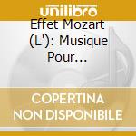 Effet Mozart (L'): Musique Pour Nouveau-Nes - Un Debut Prometteur cd