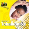 Pyotr Ilyich Tchaikovsky - Classical Kids: The Best Of Tchaikovsky cd
