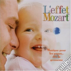 Don Campbell - Effet Mozart (L'): Musique Pour Les Papaa cd musicale di Wolfgang Amadeus Mozart