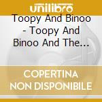 Toopy And Binoo - Toopy And Binoo And The Marshmallow Moon cd