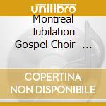 Montreal Jubilation Gospel Choir - Jubilation Ii cd