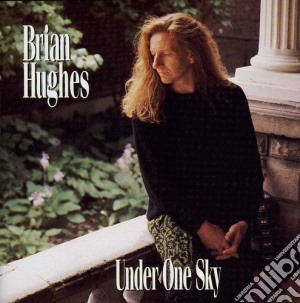 Brian Hughes - Under One Sky cd musicale di Brian Hughes