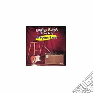 Bryan Lee - Braille Blues Daddy cd musicale di Bryan Lee