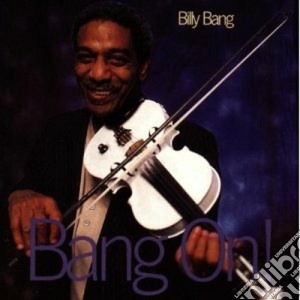 Billy Bang - Bang On! cd musicale di Bang Billy