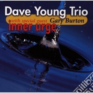 Dave Young Trio Feat. Gary Burton - Inner Urge cd musicale di Dave young trio feat.gary burt