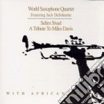 World Saxophone Quartet - Selim Sivad (to M.davis)