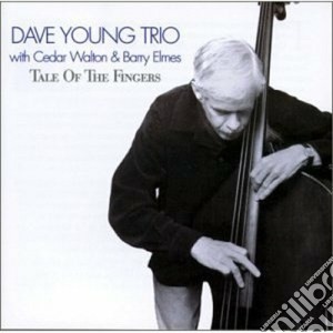 Dave Young Trio - Tale Of The Fingers cd musicale di Dave young trio