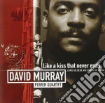 David Murray - Like A Kiss That Never.. cd