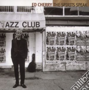 Ed Cherry - The Spirits Speak cd musicale di Cherry Ed