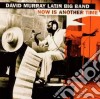 David Murray Latin Big Band - Now Is Another Time cd