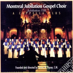 Montreal Jubilation Gospel Choir - A Cappella Plus cd musicale di Jubilation Montreal
