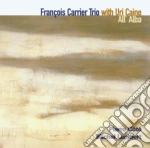 Francois Carrier Trio & Uri Caine - All'alba cd