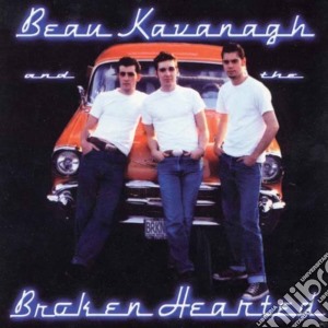 Beau Kavanagh & The Broken Hearted - Beau Kavanagh & The Broken Hearted cd musicale di Beau kavanagh & brok
