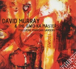 David Murray & The Gwo-Ka Masters - Gwotet cd musicale di David Murray & Gwo