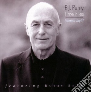 P.j. Perry - Time Flies cd musicale di Perry P.j.
