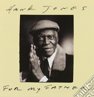 Hank Jones Trio - For My Father cd musicale di Hank Jones Trio