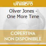 Oliver Jones - One More Time cd musicale di Oliver Jones