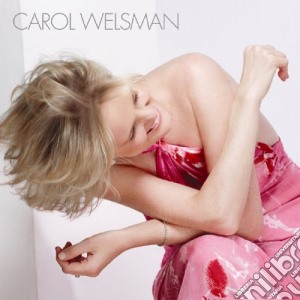 Carol Welsman - Carol Welsman cd musicale di WELSMAN CAROL