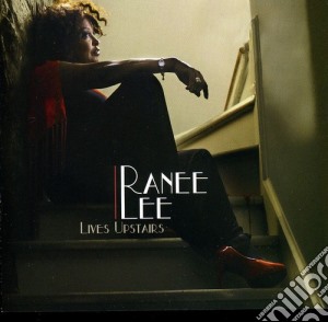 Ranee Lee - Lives Upstairs cd musicale di Ranee Lee