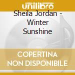 Sheila Jordan - Winter Sunshine cd musicale di Sheila Jordan