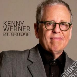 Kenny Werner - Me, Myself & I cd musicale di Kenny Werner