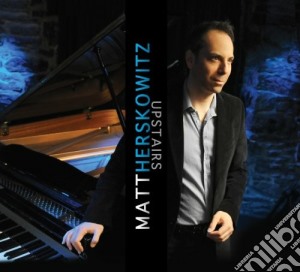 Matt Herskowitz - Upstairs cd musicale di Herskowitz Matt
