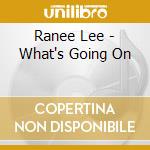 Ranee Lee - What's Going On cd