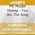 Pilc Moutin Hoenig - You Are The Song cd