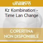 Kz Kombination - Time Lan Change cd
