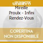 Mireille Proulx - Infini Rendez-Vous cd