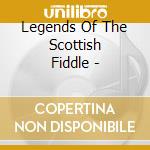 Legends Of The Scottish Fiddle - cd