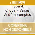 Fryderyk Chopin - Valses And Impromptus cd