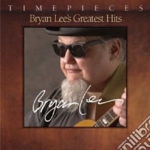 Bryan Lee - Greatest Hits cd musicale di Bryan Lee'S