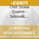 Chet Doxas Quartet - Sidewalk Etiquette cd musicale di Chet Doxas Quartet