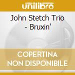 John Stetch Trio - Bruxin' cd