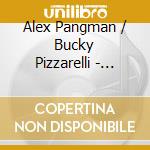 Alex Pangman / Bucky Pizzarelli - Have A Little Fun cd