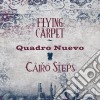 Quadro Nuevo & Cairo Steps - Flying Carpet cd