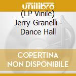 (LP Vinile) Jerry Granelli - Dance Hall vinile
