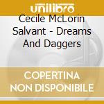 Cecile McLorin Salvant - Dreams And Daggers cd musicale di Salvant Cecile Mclorin