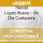 Harold Lopez-Nussa - Un Dia Cualquiera cd
