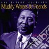 (LP Vinile) Muddy Waters & Friends - Goin' Way Back cd
