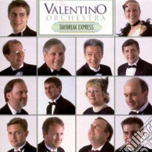 Valentino Orchestra - Daybreak Express cd musicale di The valentino orchestra