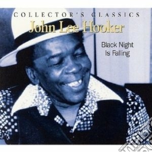 John Lee Hooker - Black Night Is Falling cd musicale di Hooker john lee