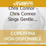Chris Connor - Chris Connor Sings Gentle Bossa Nova cd musicale di Chris Connor