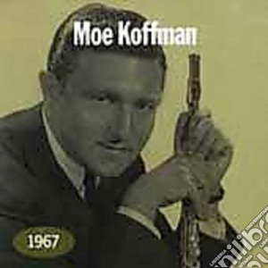 Moe Koffman - 1967 cd musicale di Moe Koffman