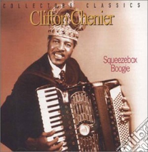 Clifton Chenier - Squeezebox Boogie cd musicale di Clifton Chenier