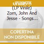 (LP Vinile) Zorn, John And Jesse - Songs For Petra vinile