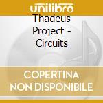 Thadeus Project - Circuits cd