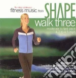 V/A-Shape Walk: Three - Moderate To Fast Pace - High Energy Hits cd