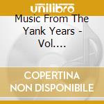 Music From The Yank Years - Vol. 1-2-Memories